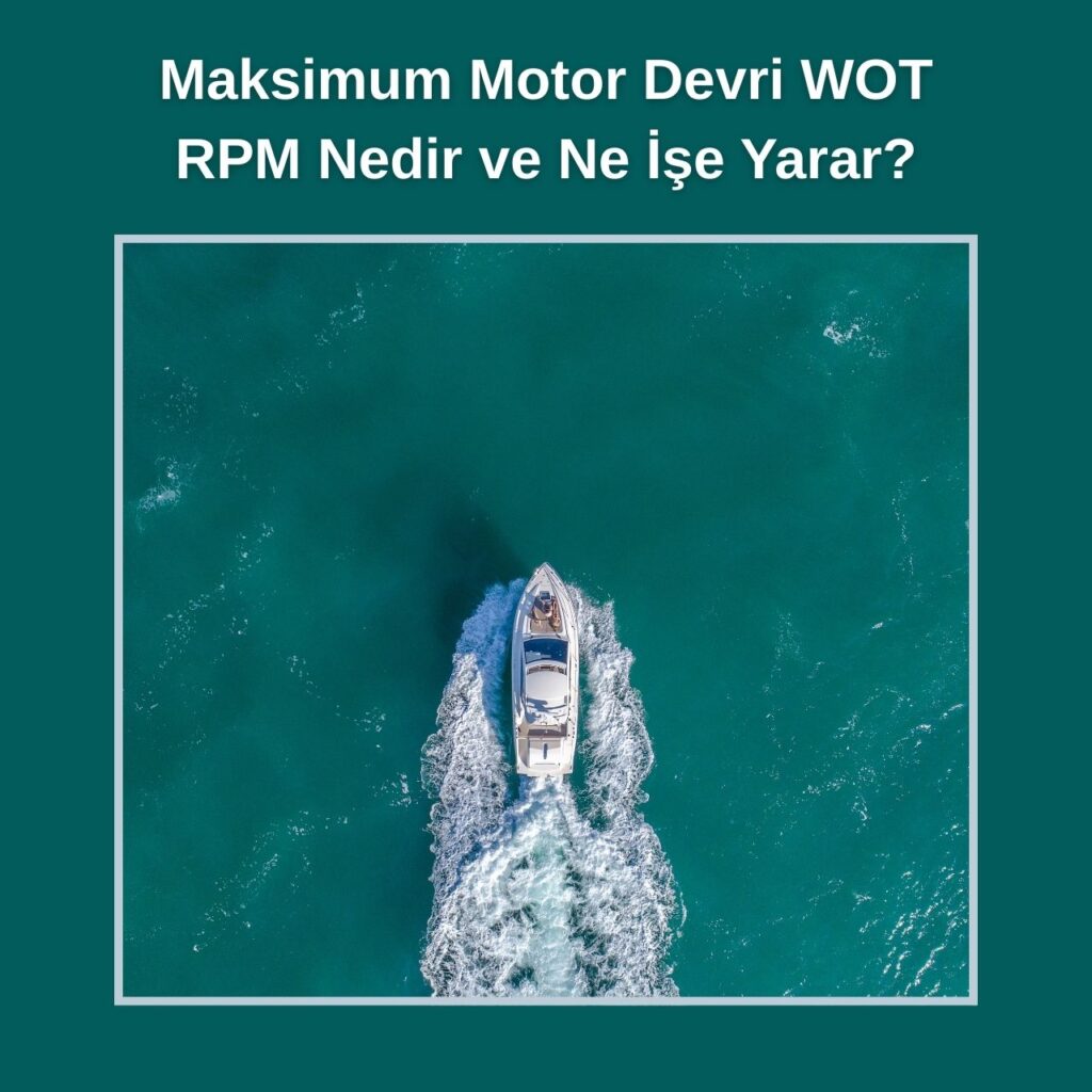 Maksimum Motor Devri WOT RPM Nedir ve Ne İşe Yarar