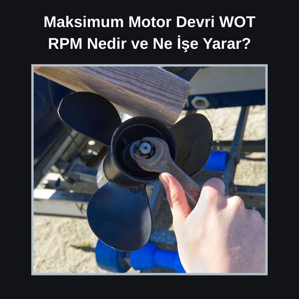 Maksimum Motor Devri WOT RPM Nedir ve Ne İşe Yarar?