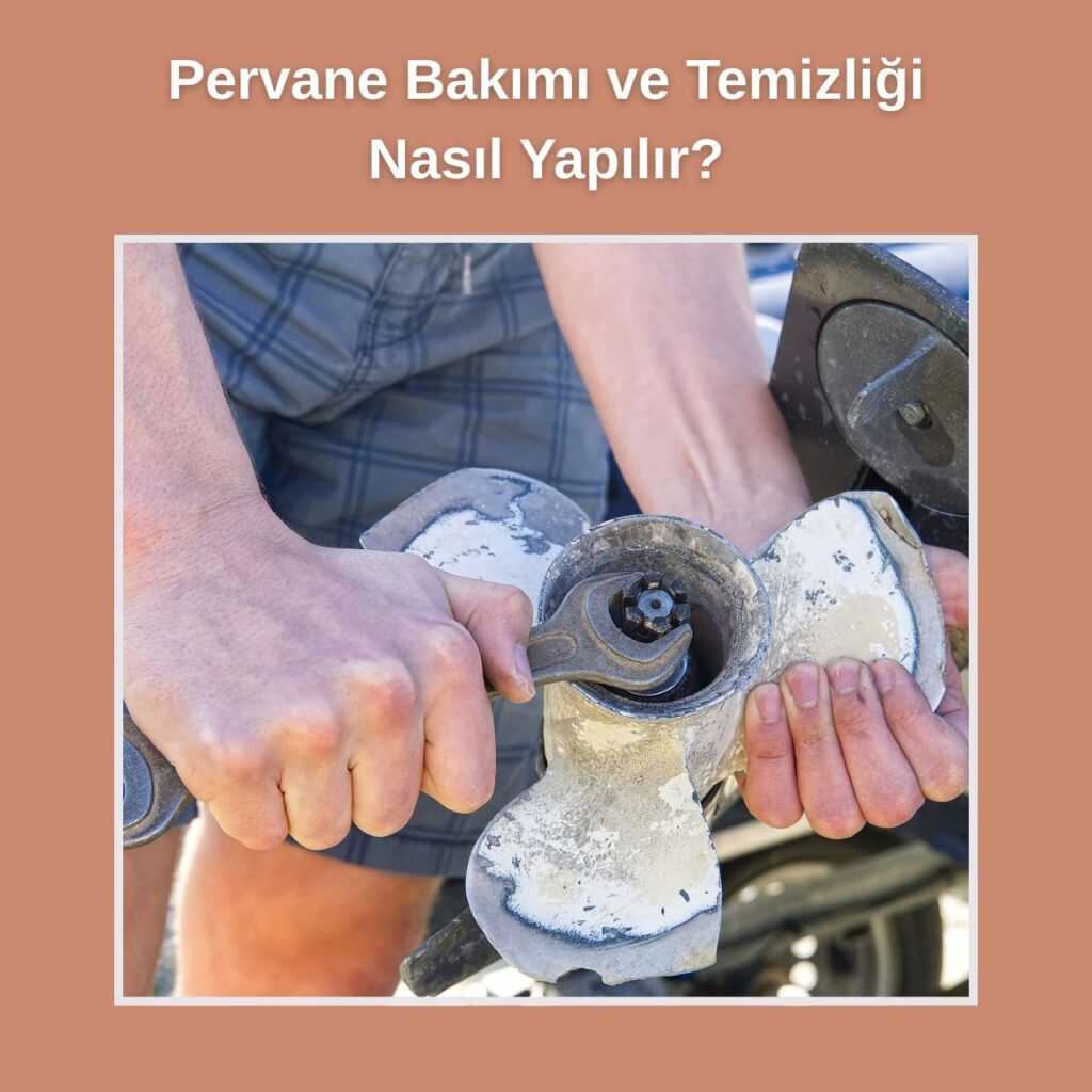 Pervane Bakımı ve Temizliği Nasıl Yapılır?