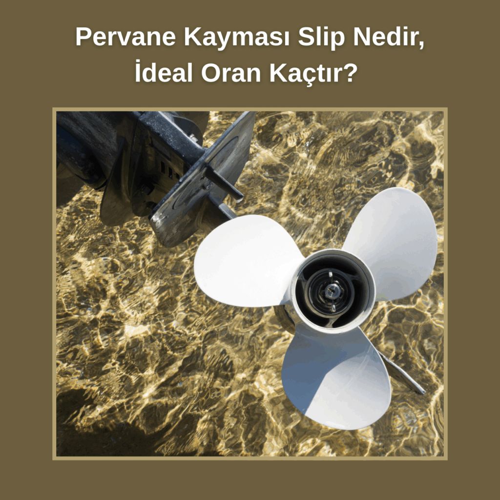 Pervane Kayması Slip Nedir, İdeal Oran Kaçtır?