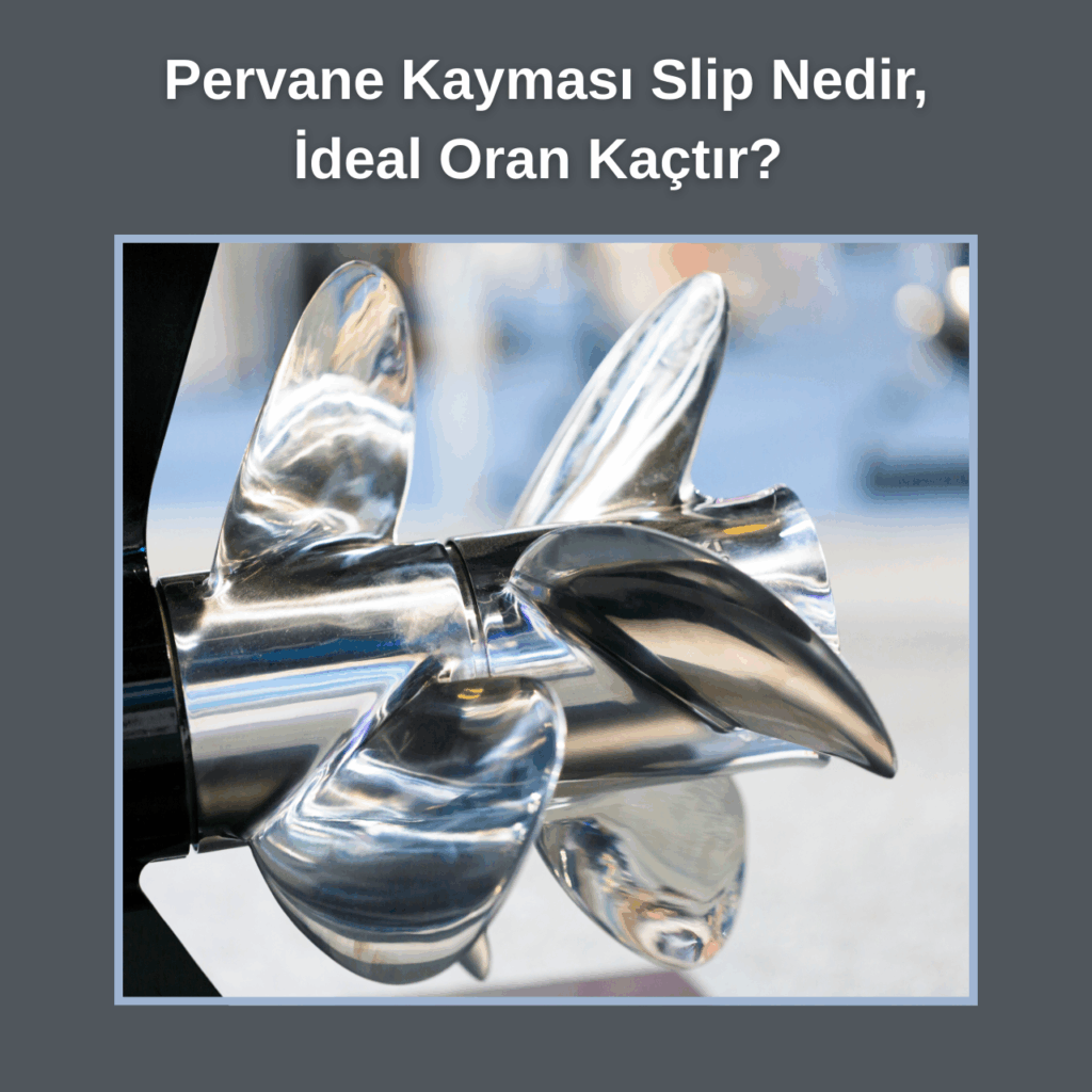 Pervane Kayması Slip Nedir, İdeal Oran Kaçtır